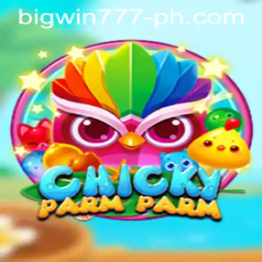 Exploring the Exciting World of ChickyParmParm: A Guide to Bigwin777's Latest Sensation