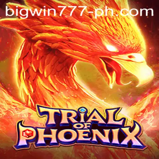 The Thrilling Adventure of TrialofPhoenix: Bigwin777's Latest Sensation